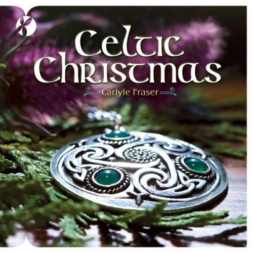 Carlyle Fraser/Celtic Christmas 2